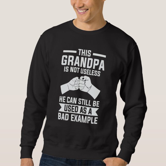 Moletom this grandpa is not useless he can still grandfath (Frente)