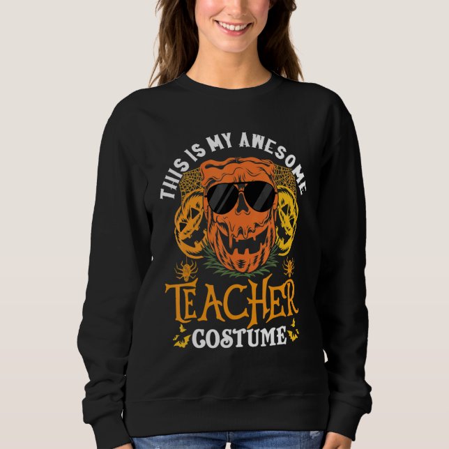 Moletom This Is My Awesome Teacher Costume Matching Hallow (Frente)