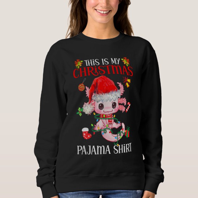 Moletom This Is My Christmas Pajama  Axolotl Santa Claus X (Frente)