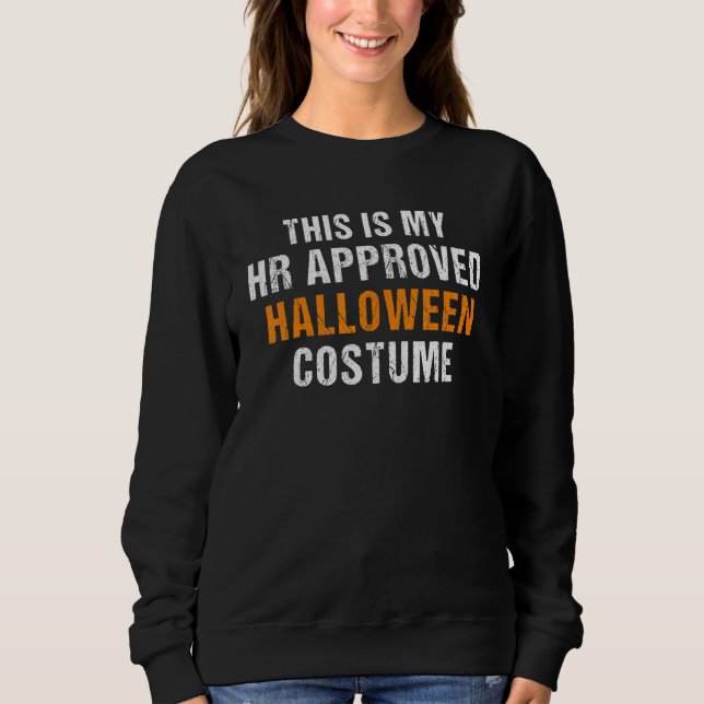 Moletom This Is My HR Approved Halloween Costume Men Women (Frente)