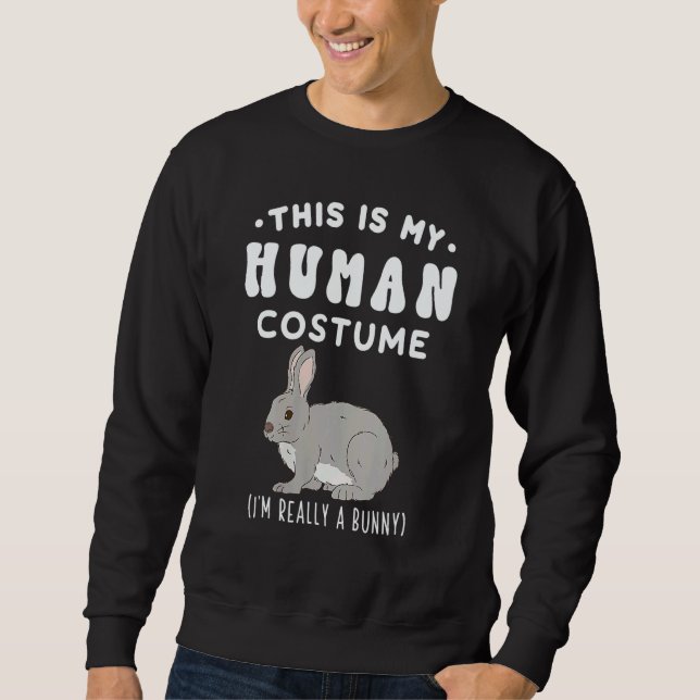 Moletom This is my Human Costume I'm Really A Bunny Gray R (Frente)