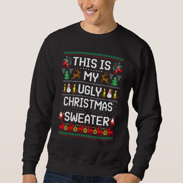 Moletom This Is My Ugly Sweater  Christmas Matching Family (Frente)