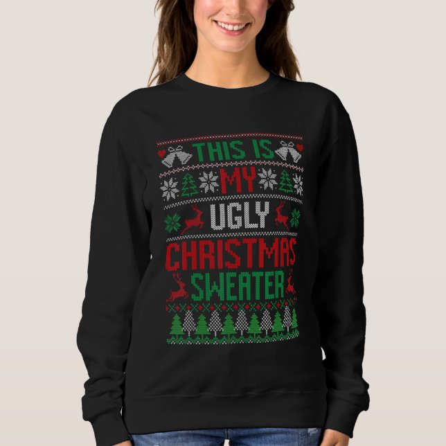 Moletom This Is My Ugly Sweater  Christmas Matching Family (Frente)