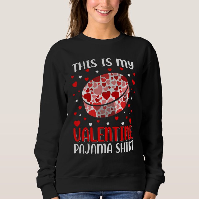 Moletom This Is My Valentine Hockey Pajama Cute Valentines (Frente)