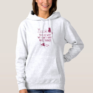 Moletom This Is Why We Can’t Have Nice Things Minimal Cat 