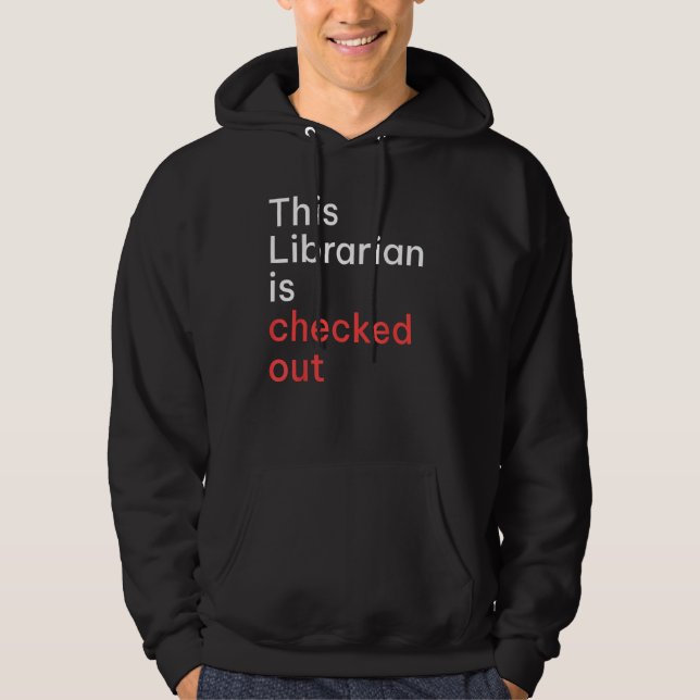 Moletom This Librarian Is Checked Out (Frente)