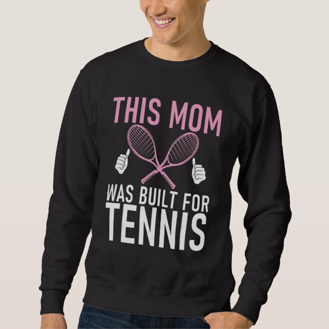 Moletom This Mom was built for Tennis Mom (Frente)