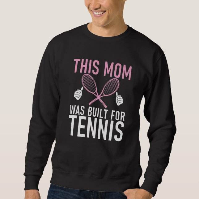 Moletom This Mom was built for Tennis Mom   (Frente)