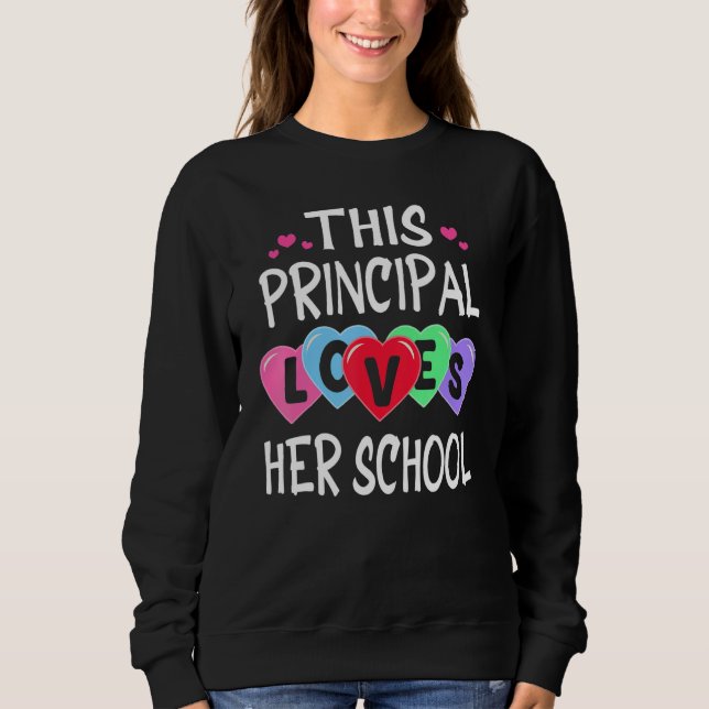 Moletom THIS PRINCIPAL LOVES HER SCHOOL Shirts Valentines  (Frente)