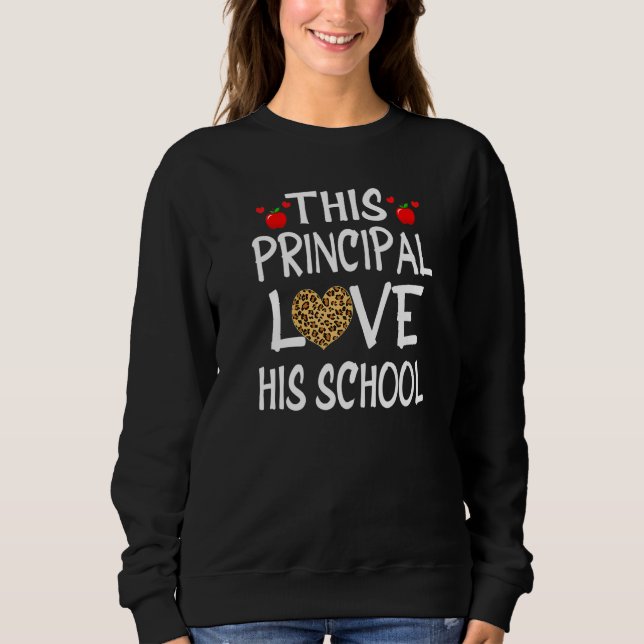 Moletom THIS PRINCIPAL LOVES HIS SCHOOL Shirts Valentines  (Frente)