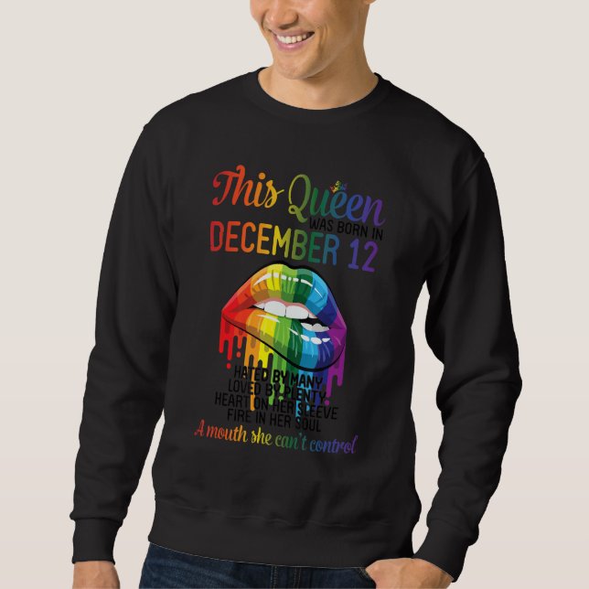 Moletom This Queen Born Dec 12 Hate Love Heart Mouth Can't (Frente)