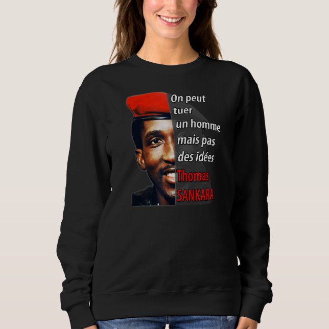 Moletom Thomas Sankara Você Pode Matar Um Homem Mas Não Id (Frente)