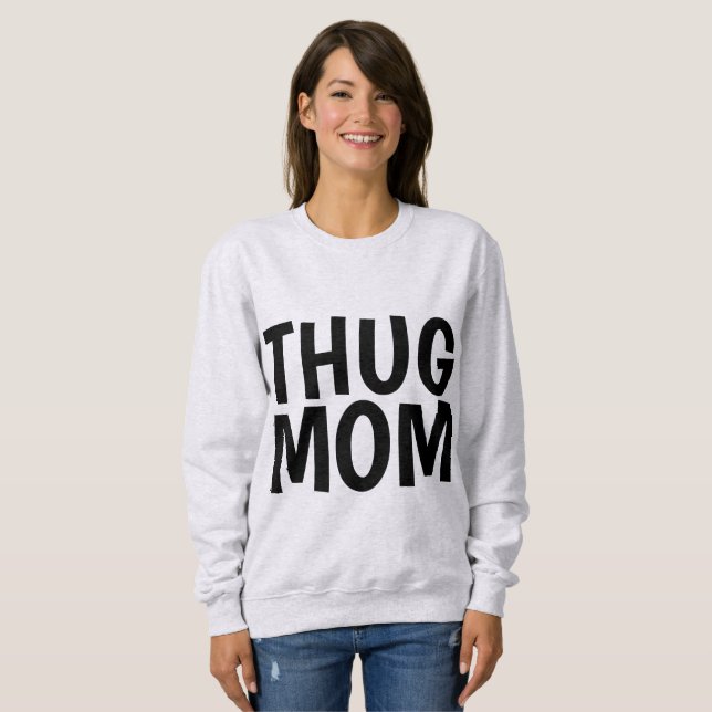 Moletom THUG MOM T-shirts (Frente Completa)