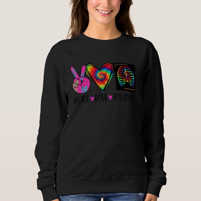Moletom Tie Dye Peace Love Radiology Radiologist (Frente)