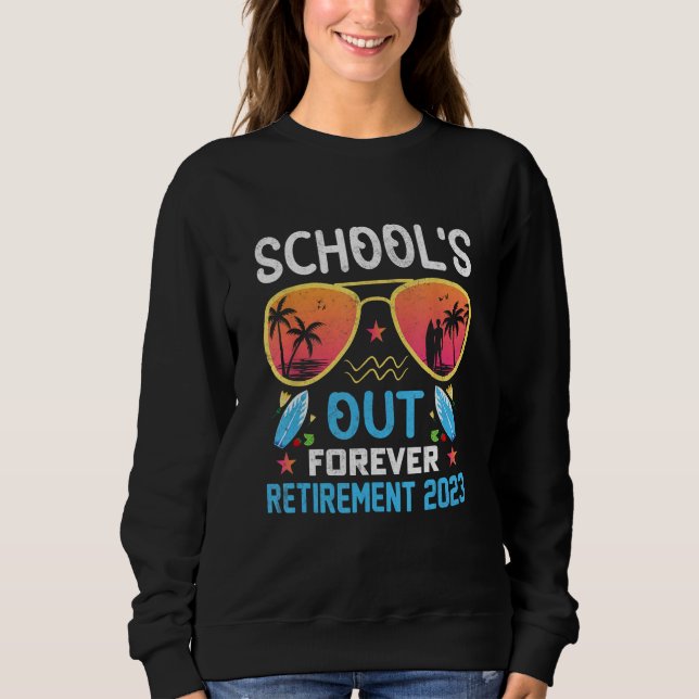 Moletom Tie Dye School s Out Forever Retirement Teacher Re (Frente)