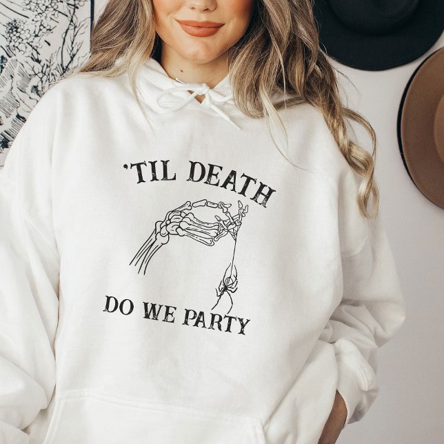 Moletom Til Death Do U Party Gift For Bridesmaids Gothic (Criador carregado)