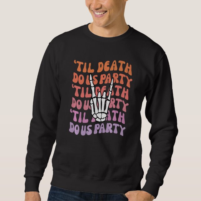 Moletom Til Death Do Us Party Bachelorette Bride or Die Th (Frente)