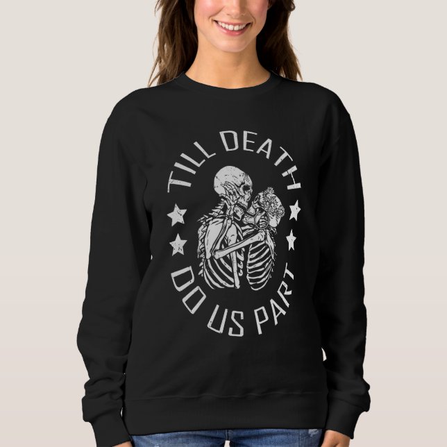 Moletom Till Death Do Us Part Skeleton Wedding Couple Vale (Frente)