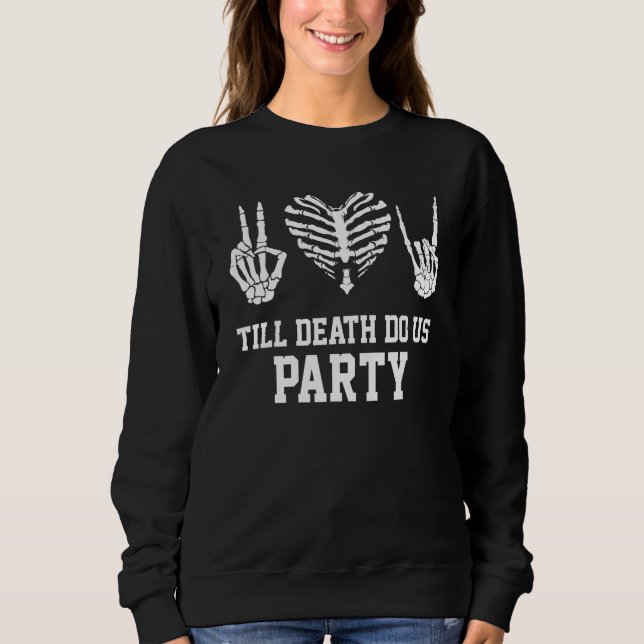 Moletom Till Death Do Us Party Bachelorette Halloween Clas (Frente)