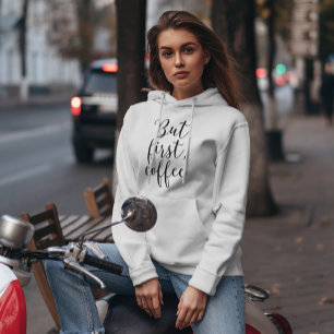 Moletom Tipografia Script "Mas Primeiro, Café"