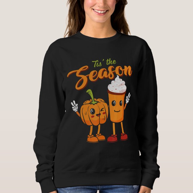 Moletom Tis The Season Pumpkin Spice  Fall Vibes Autumn Re (Frente)