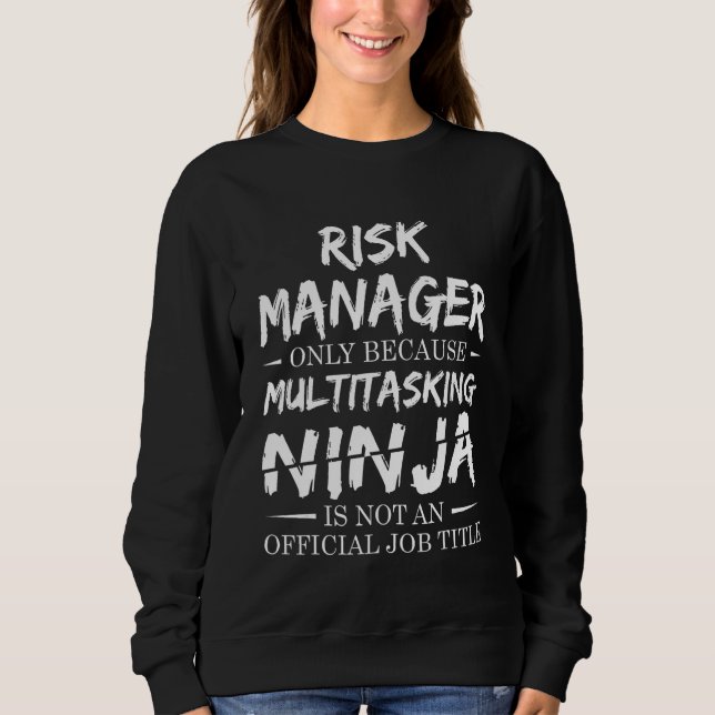 Moletom Título de Emprego Ninja Multitarefa Gerente de Ris (Frente)