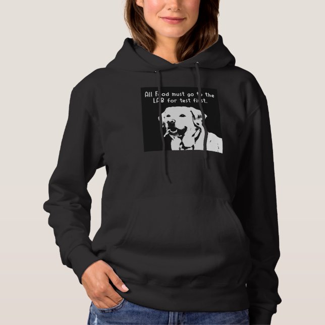 Moletom Todas As Comidas Devem Ir Ao Laboratório Para Test (Frente)