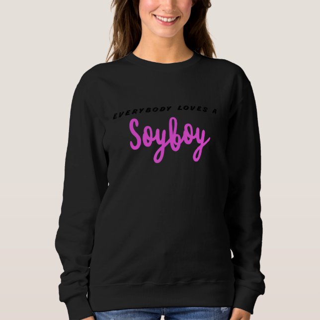 Moletom Todo Mundo Adora Um SoyBoy Soy (Frente)