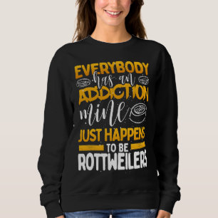 Moletom Todo Mundo Tem Um Vício Que É Rottweiler