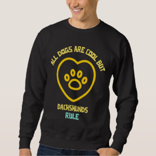 Moletom Todos Os Cachorros São Legal, Mas Os Dachshakes