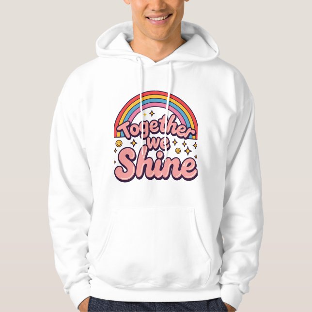 Moletom Together We Shine – Rainbow Retro Pride Quote (Frente)