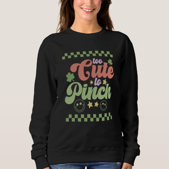Moletom Too Cute to Pinch St Patrick's Day Groovy Retro (Frente)