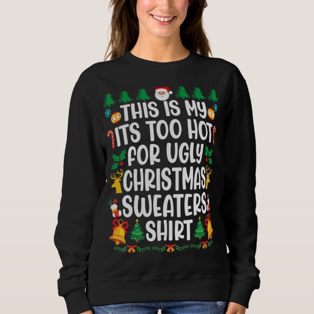 Moletom Too Hot Ugly Christmas Sweaters  Xmas Men Women Fa (Frente)