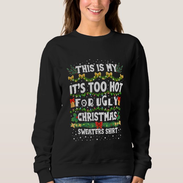 Moletom Too Hot Ugly Christmas Sweaters  Xmas Men Women Fa (Frente)