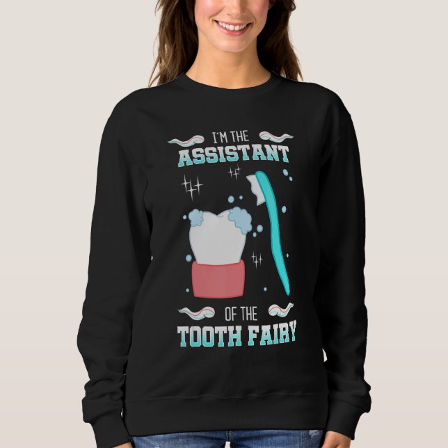Moletom Tooth Fairy Assitant Dental Hygienist Dentists Ora (Frente)