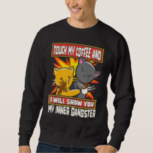 Moletom Toque Meu Café Eu Vou Mostrar Meu Gângster Interio