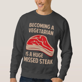 Moletom Tornando-Se Vegetariano É Um Enorme Bife Perdido