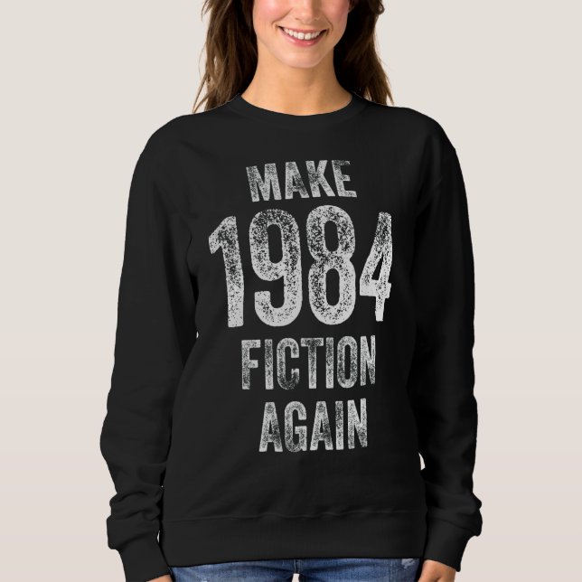 Moletom Tornar a Ficção de 1984 Novamente (Frente)