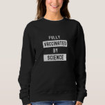Moletom Totalmente Vacinado Pela Science Funny Cute 202020<br><div class="desc">Totalmente Vacinado Pela Science Funny Cute 20202021.</div>