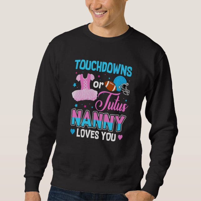 Moletom Touchdowns Or Tutus Nanny Loves You Gender Reveal (Frente)