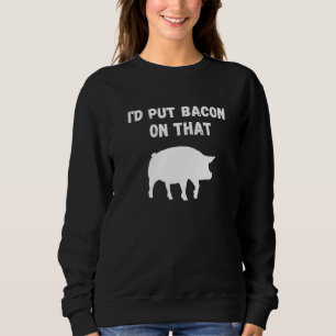 Moletom Toucinho Porco Eu Poria Bacon Naquilo Humor Gast