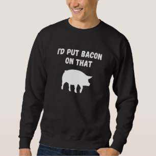 Moletom Toucinho Porco Eu Poria Bacon Naquilo Humor Gast