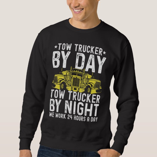 Moletom Tow Trucker By Day Tow Trucker By Night Tow Truck  (Frente)