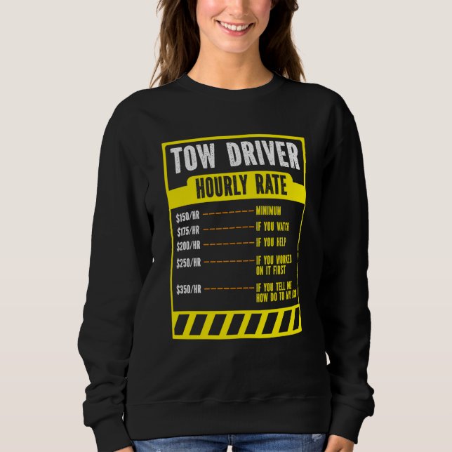 Moletom Tow Trucker Operator  Tow Truck Driver Hourly Rate (Frente)