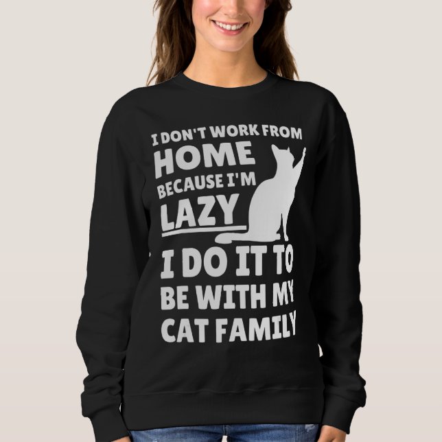 Moletom Trabalho de Home Needy Cat Sarcastic Virtual Empre (Frente)