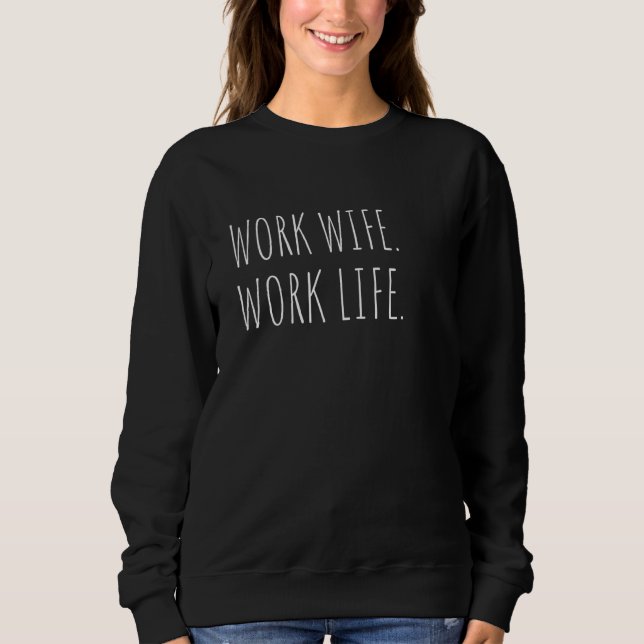 Moletom Trabalho Esposa Trabalho Vida Humor Piada Engraçad (Frente)