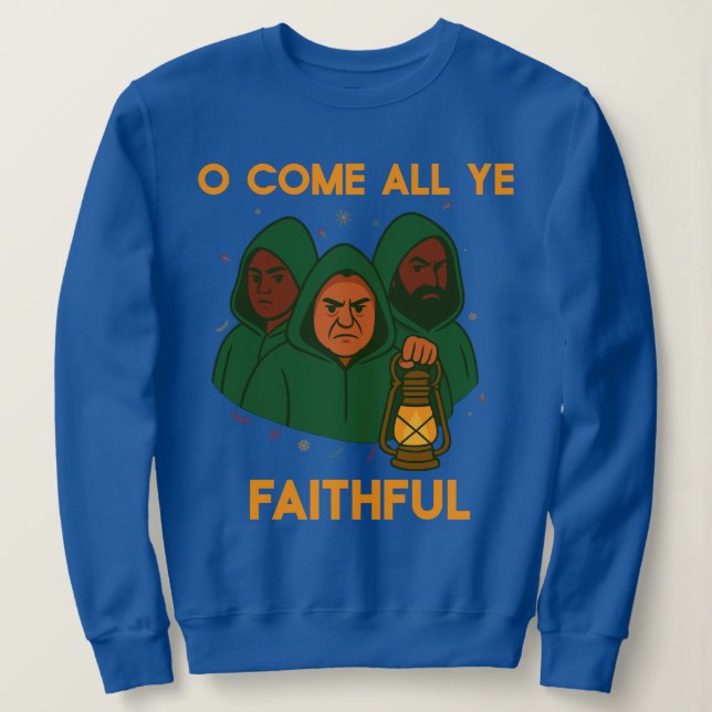 Moletom Traitors Christmas Jumper Oh Come All Ye Faithful  (Frente do Design)