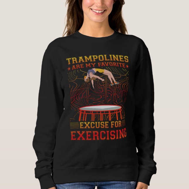 Moletom Trampolines are my favorite excuse for Exercising (Frente)