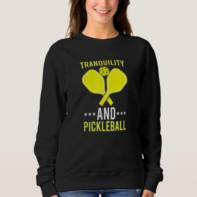 Moletom Tranquility and Pickleball  Fun    Dink (Frente)