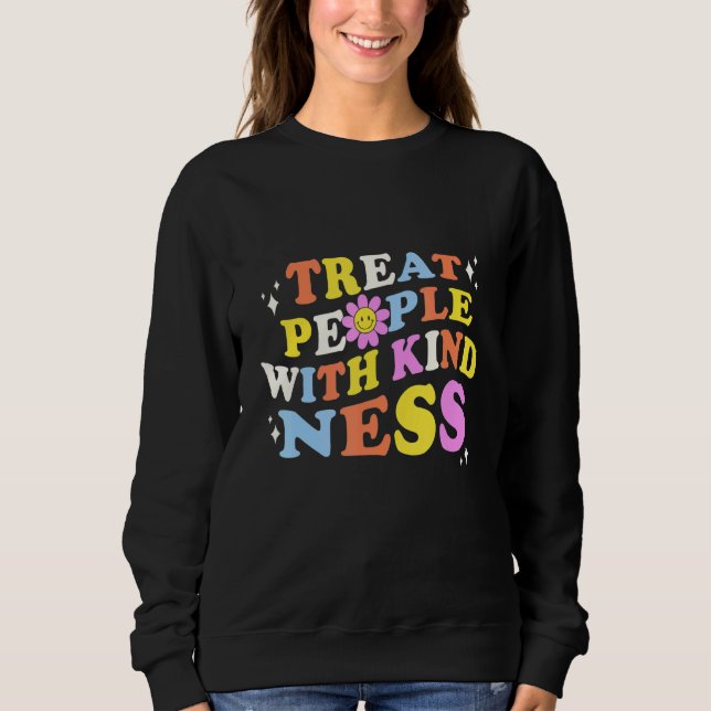Moletom Treat People With Kindness Retro Awesome Kindness  (Frente)